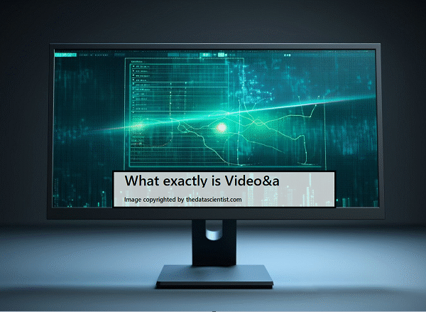 Video&A: Transforming the Way We Create and Experience Media