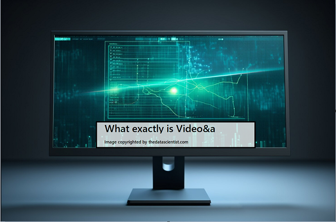 Video&A: Transforming the Way We Create and Experience Media